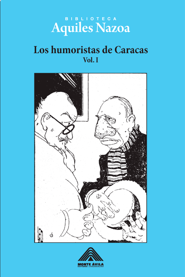 #LecturasQueLiberan | Los Humoristas de Caracas Tomo I, por Aquiles Nazoa.  

Convencido del poder revulsivo y vivificante del humor, Nazoa reúne a los más sobresalientes nombres caraqueños del género y sus piezas más relevantes y hace su despliegue analítico 👇

#VenezuelaUnida