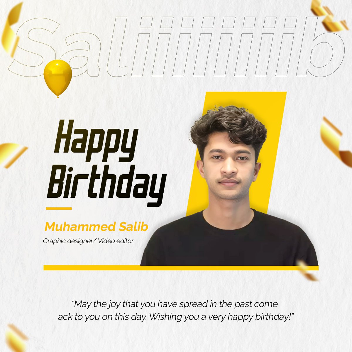 Wishing our Salib a day filled with joy, laughter, and unforgettable memories! Here's to another year of crafting stunning visuals and bringing ideas to life. Enjoy your day! 

Cheers to you, Salib! 🎉🎂 

#LifeIsAnAdventure #happybday #happybirthday #thecreatives360