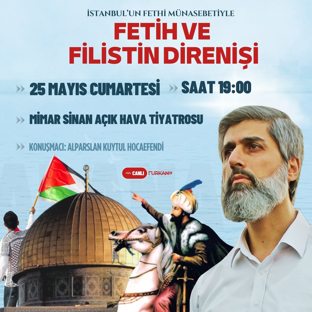 🇵🇸 FETİH VE FİLİSTİN DİRENİŞİ PROGRAMINA DAVET 📢 İstanbul'un fethi münasebetiyle 25 Mayıs Cumartesi günü gerçekleştireceğimiz 'Fetih ve Filistin Direnişi' konulu programımıza tüm halkımız davetlidir. 🕖19.00 📍Mimar Sinan Açık Hava Tiyatrosu #İstanbulunFethi