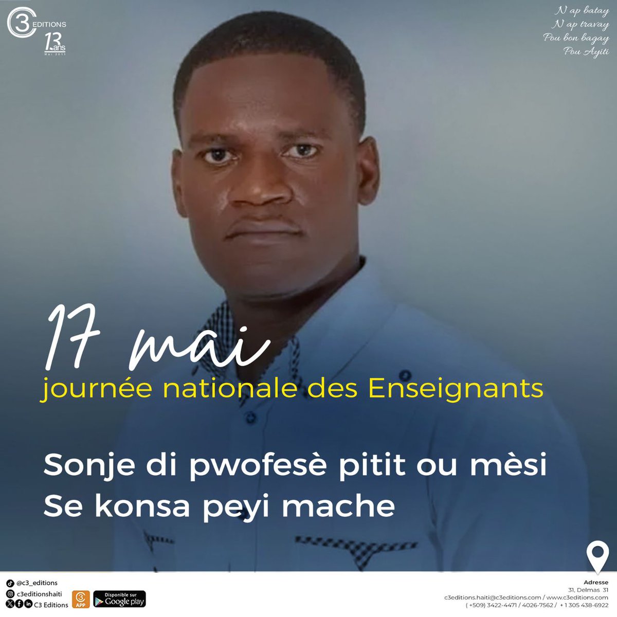 C3Editions's tweet image. Mesaj C3 Éditions nan okazyon jounen nasyonal pwofesè yo, jodi vandredi 17 me 2024 la.
#c3editions #pwofese #edikasyon #peyi