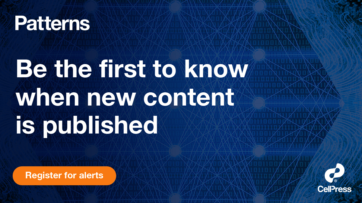 Register to receive regular electronic table of contents alerts for @Patterns_CP hubs.li/Q02n8z0d0 A premium open access journal from Cell Press, publishing ground-breaking original research across the full breadth of data science.