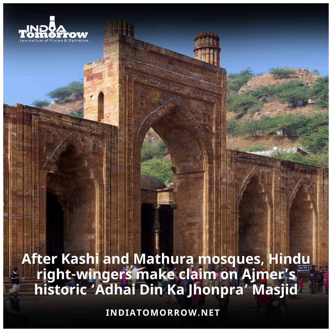 After Kashi and Mathura mosques, Hindu right-wingers make claim on Ajmer’s historic ‘Adhai Din Ka Jhonpra’ Masjid 2 Min Read: indiatomorrow.net/2024/05/17/aft…