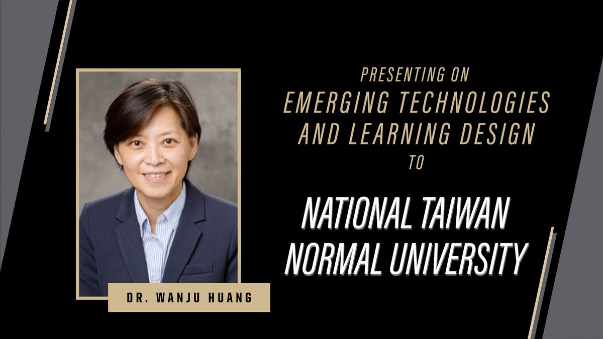 Congrats to Wanju Huang, who has been invited to present to #NationalTaiwanNormalUniversity faculty &  graduate students on topics related to #emergingtechnologies and #learningdesign. #BoilermakerEducator