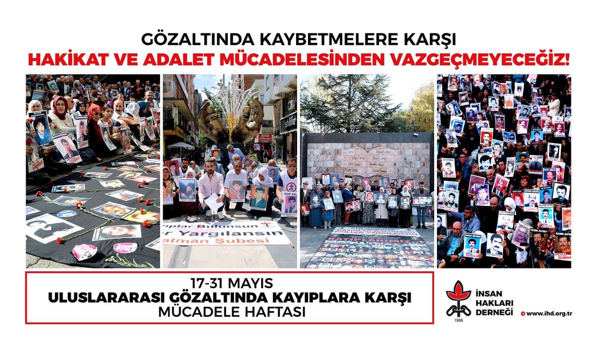 Kayıplarımız İçin Hakikat ve Adalet Mücadelesinden Vazgeçmeyeceğiz! 17-31 Mayıs Uluslararası Gözaltında Kayıplara Karşı Mücadele Haftası” vesilesiyle haklı ve acil taleplerimizi bir kez daha dile getiriyoruz. 📌Kayıplarımızın akıbeti açıklansın, failleri koruyan cezasızlık