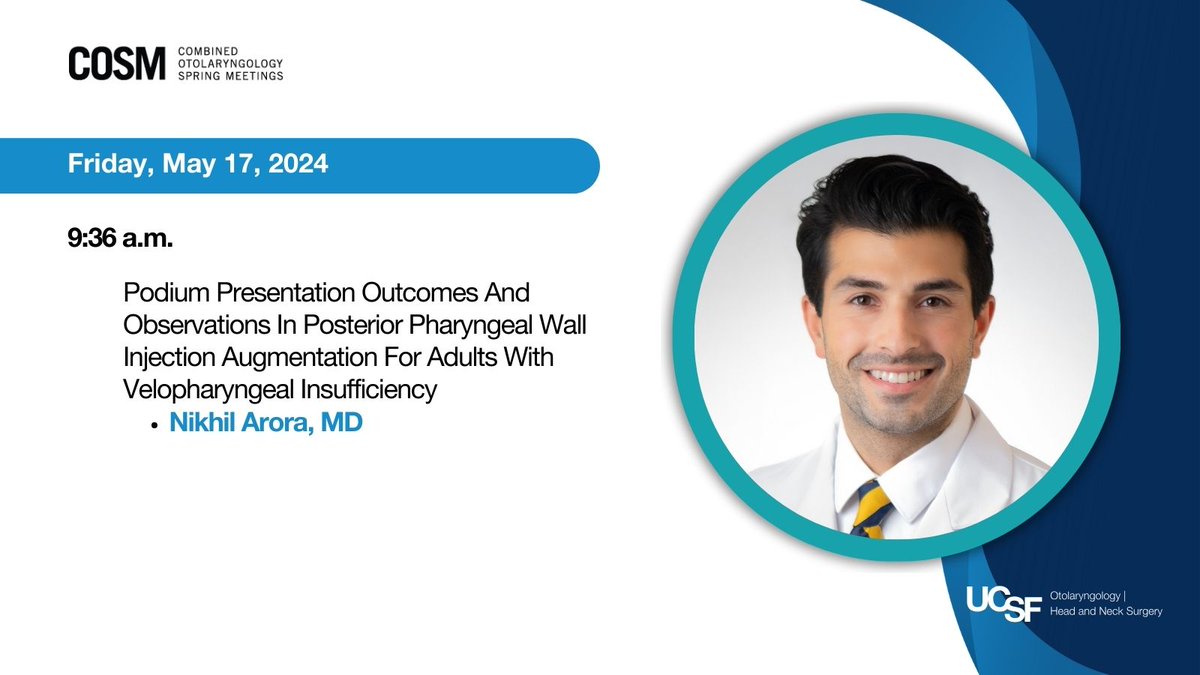 Check out what @UCSF_OHNS's Dr. Nikhil Arora will be presenting this morning at #2024COSM! 👇 @__COSM