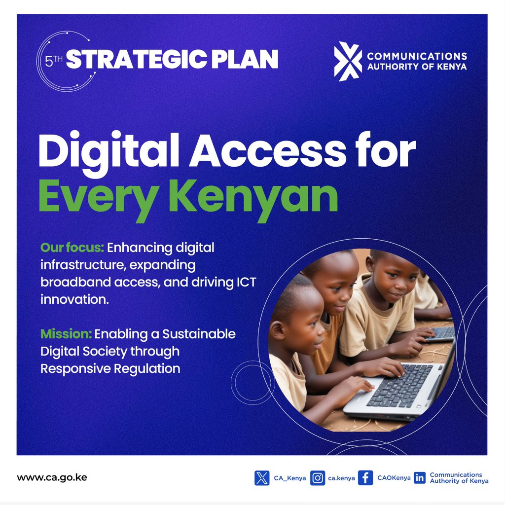 Digital Access for All is the goal! The 5th Strategic Plan focuses on enhancing digital infrastructure, expanding broadband access, and driving innovation in the ICT sector. We're on a mission to bring digital access to every Kenyan! #DigitalAccess4All #CAMission