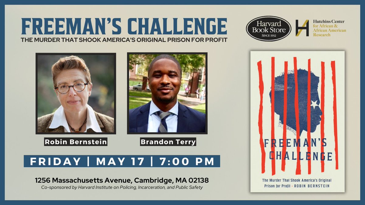 TODAY @HarvardBooks: I'll be in conversation w/ Brandon Terry about my book, Freeman's Challenge: The Murder that Shook America's Original Prison for Profit. Hope you can join us! harvard.com/event/robin_be… @hutchinscenter @UChicagoPress