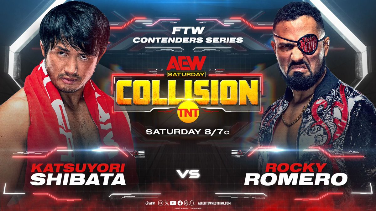 TOMORROW, Sat 5/18 Saturday Night #AEWCollision @TNTdrama, 8pm ET/7pm CT FTW Contenders Series @K_Shibata2022 vs @azucarRoc With a spot in Wednesday's FTW Eliminator at stake, Katsuyori Shibata collides vs. longtime friend Rocky Romero on TNT for the first time ever, TOMORROW!