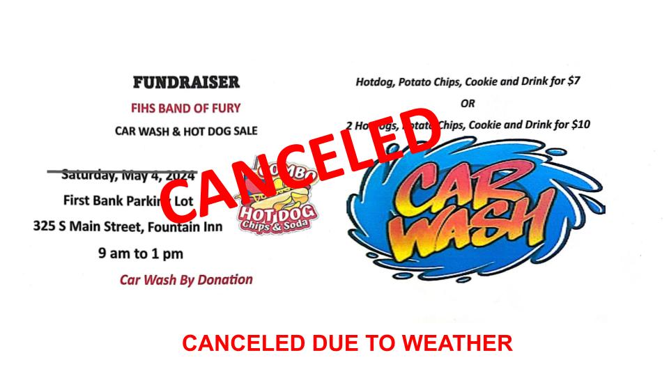 Saturday's Band of Fury car wash fundraiser has been canceled due to weather.