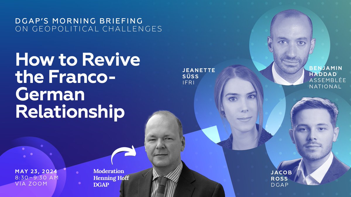 Our next #MorningBriefing will explore how to revive the franco-german relations. Ahead of @EmmanuelMacron's state visit in 🇩🇪, @benjaminhaddad, @j_2ross, and @su_jeanette discuss w/ @HoffHenning ways forward for the time after the #EUelections2024. RSVP: dgap-org.zoom.us/meeting/regist…