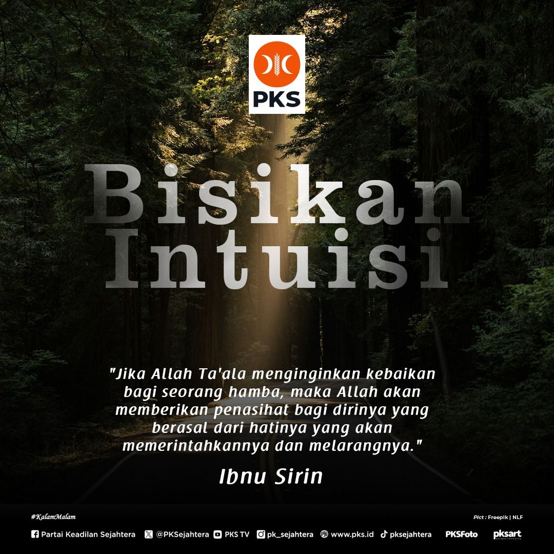 Saat kita bingung harus melakukan apa, salah satunya adalah dengan mendengarkan intuisi, karena dia yang paling mengenal kita dan tahu apa yang terbaik. #KalamMalam #PKSpembelaRakyat #PKS