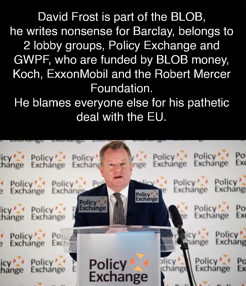 Why doesn't @DavidGHFrost understand global heating and the fact fracking is worse than coal? Because he's thick and belongs to 2 fossil fuel funded lobby groups. He's funded by US Oligarch BLOB money - like @LegatumInst