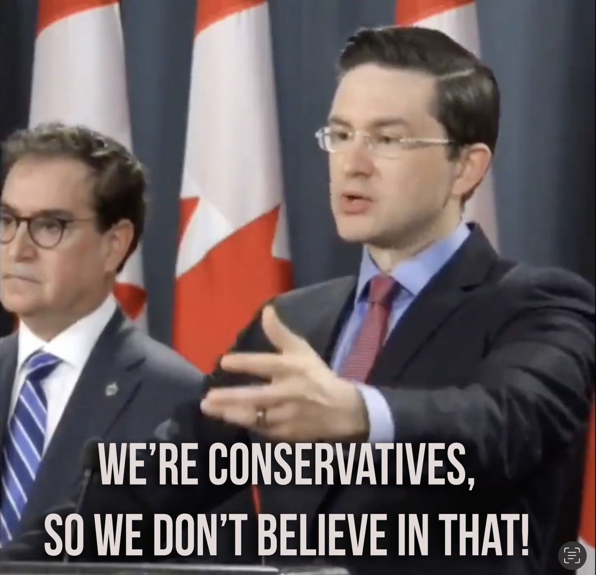 Poilievre did say this. Conservatives don’t believe in helping Canadians. They believe in power, privatization, trickle down bullshit, less rights for all and no social programs. They don’t even care about feeding hungry kids because they voted against that too. 
Vote wisely.
