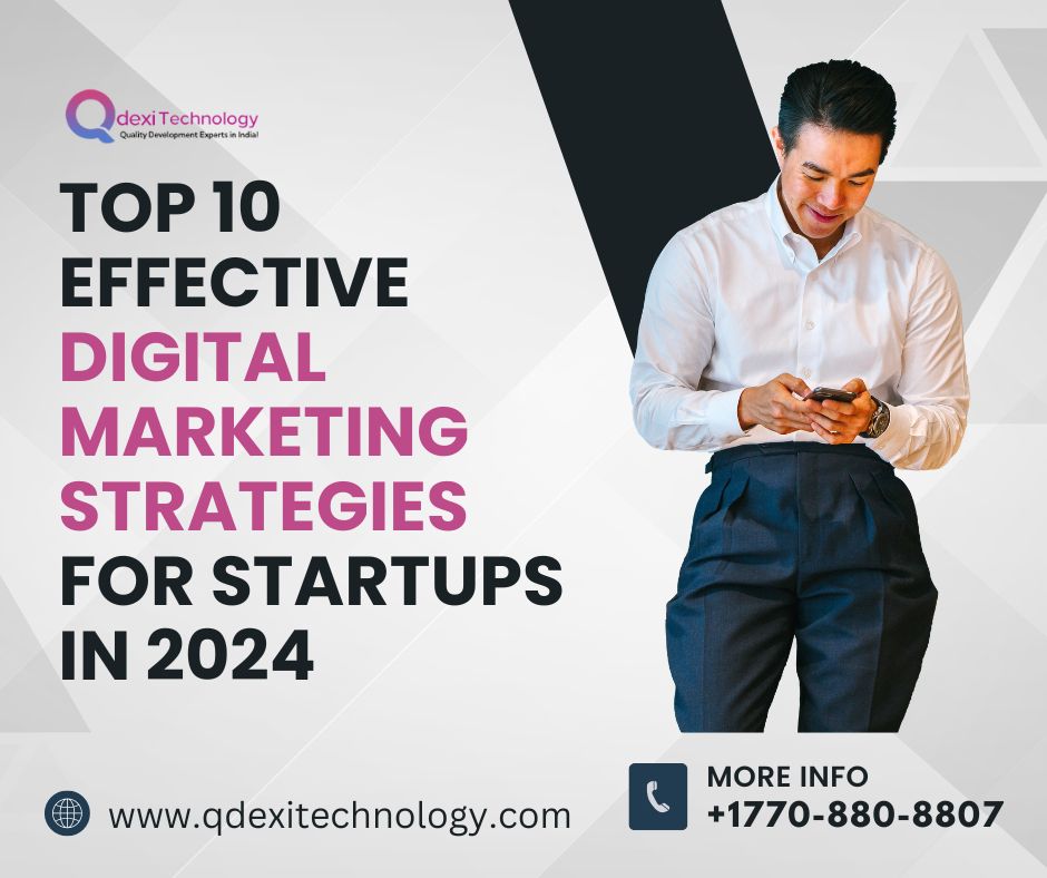 🚀 Discover the Top 10 Effective #DigitalMarketing Strategies for Startups in 2024 with #QdexiTechnology! 📈 Unleash your startup's potential and thrive in the digital age.

Read More - rb.gy/nfeuvl

#Startups #2024Trends #MarketingStrategies #QdexiTech #BusinessGrowth