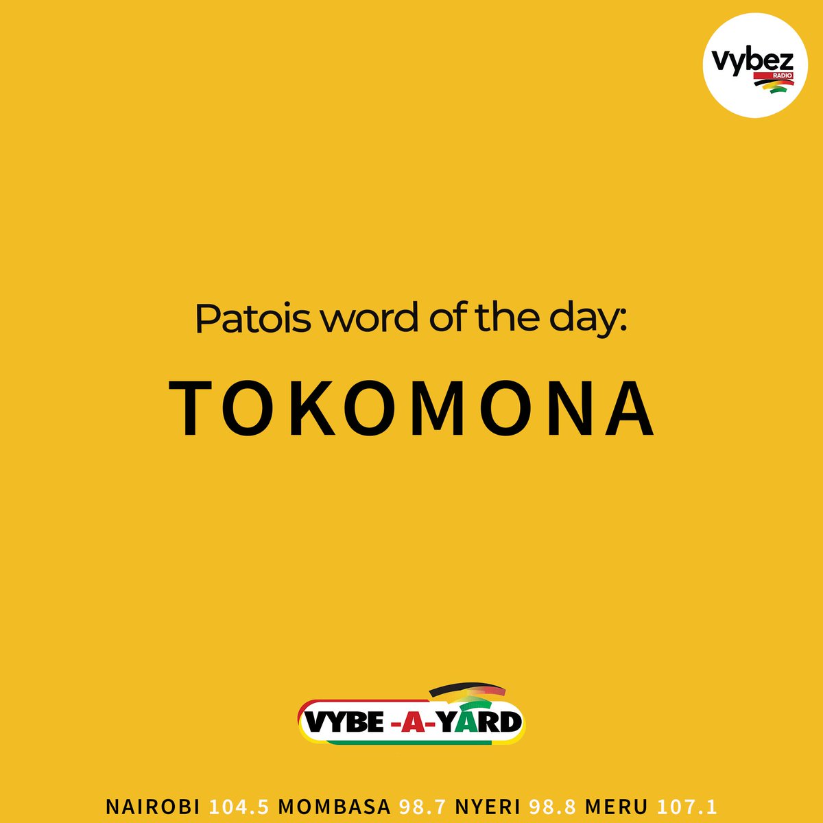 #Tokomona means? #VybeAYard @Browngalnessa