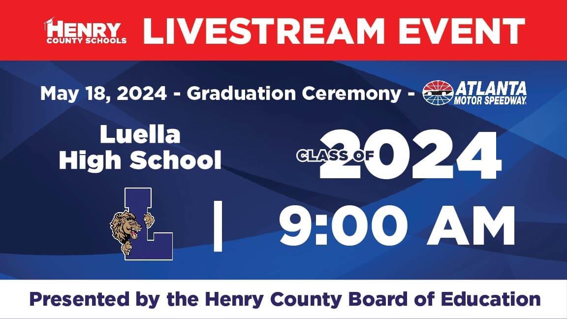 Luella High School continues HCS graduation season at Atlanta Motor Speedway on Saturday at 9 a.m. For those unable to celebrate the Class of 2024 in person, follow along via livestream at the link below. 🎥: youtube.com/watch?v=ZbBL-w… #WinningforKids #HenryProud #YouBelongInHenry