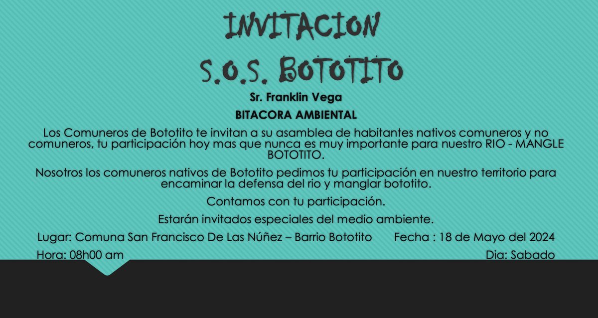 #SoSBototito 
Los Comuneros de Bototito convocan su asamblea de "habitantes nativos comuneros y no comuneros" para la defensa del Río-mangle Bototito.

Se llevará a cabo en la Comuna San Francisco De Las Núñez – Barrio Bototito mañana desde las 08:00

#BototitoResiste #OlonGate
