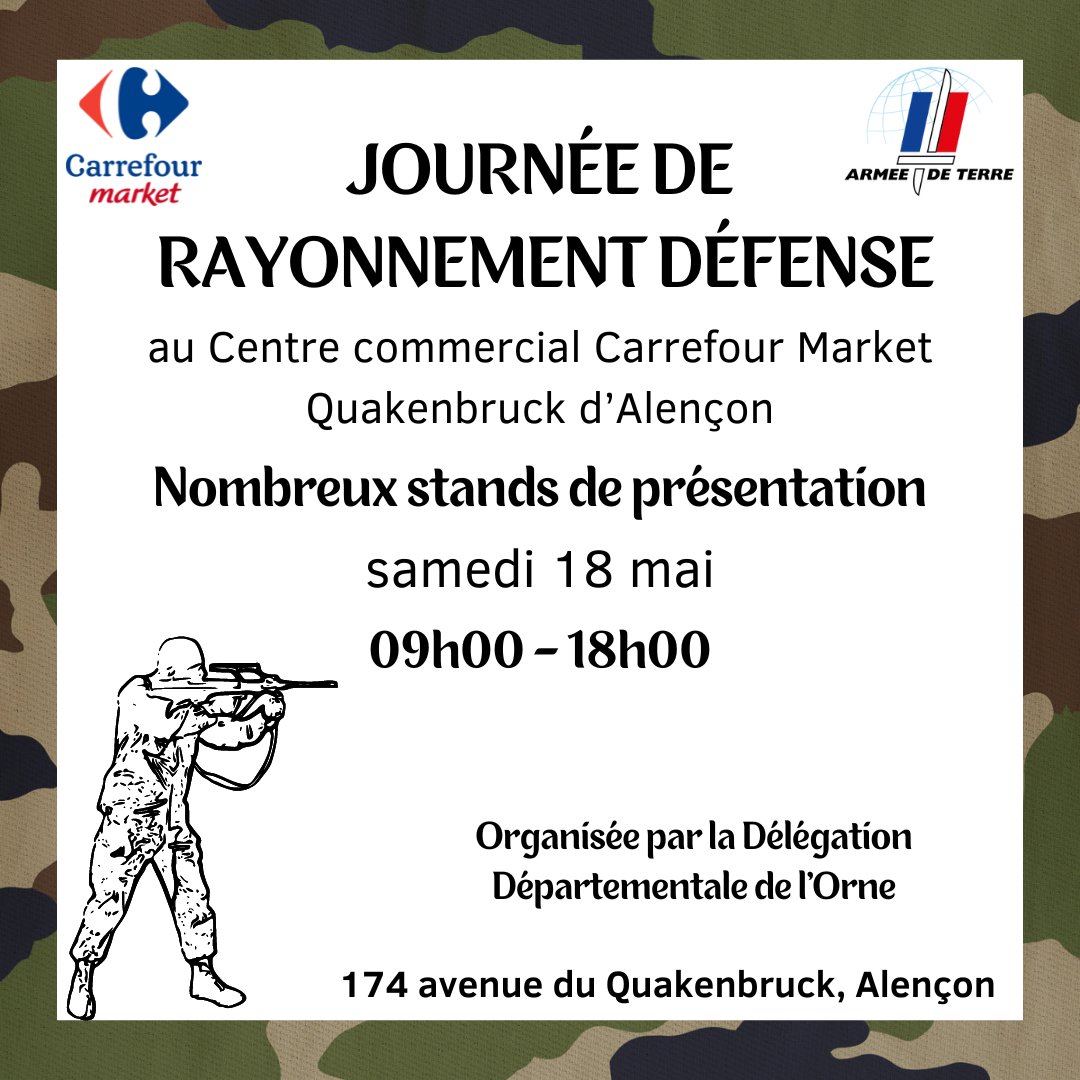 🗓 #SaveTheDate 

Rendez-vous ce samedi 18 mai au Centre commercial Carrefour Market Quakenbruck à #Alençon ! 

Pour une immersion temporaire, une expérience défense ou une carrière militaire, venez poser toutes vos questions au recruteurs de l'@armeedeterre !
