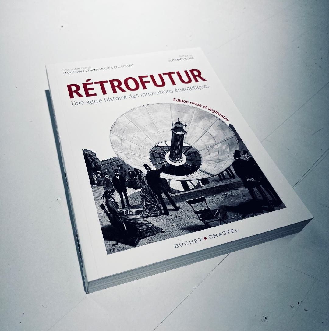 🚀 La réédition de "Rétrofutur: une autre histoire des innovations énergétiques" arrive le 6 juin 2024 chez @buchetchastel (groupe libela ) ! Merci aux auteurs exceptionnels et à tous les contributeurs. 🌟 #Innovation #Energie #DéveloppementDurable #Art