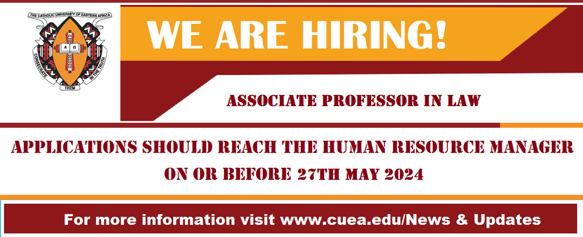 cuea_official's tweet photo. The Catholic University of Eastern Africa wishes to recruit a dynamic, qualified and result oriented person to fill the position of ASSOCIATE PROFESSOR IN LAW. #studyincuea #ExperienceCuea #CUEAuniversity https://t.co/toK565DsNH