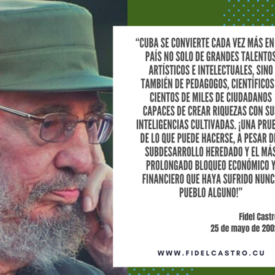 🎙️ #FidelCastro “Cuba se convierte cada vez más en un país no solo de grandes talentos artísticos e intelectuales, sino también de pedagogos, científicos y cientos de miles de ciudadanos capaces de crear riquezas con sus inteligencias cultivadas.” #SomosCuba #SomosContinuidad