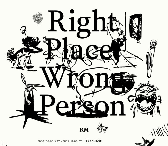 RT + REPLY 

RPWP TRACKLIST  
#RM #RightPlaceWrongPerson