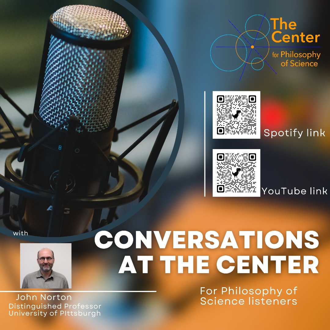 New Episode Today!

Join us for our 5th episode of Conversations at the Center,

Our Director, Edouard Machery, talks with John Norton, Distinguished Professor at the History and Philosophy of Science department in the University of Pittsburgh
ow.ly/lo6w50RJFLt