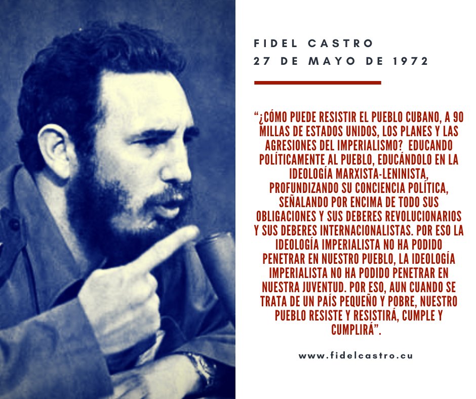 🎙️ #FidelCastro “¿Cómo puede resistir el pueblo cubano, a 90 millas de Estados Unidos, los planes y las agresiones del imperialismo? Educando políticamente al pueblo, educándolo en la ideología marxista-leninista, profundizando su conciencia política...”. 

👉 27 de mayo de 1972