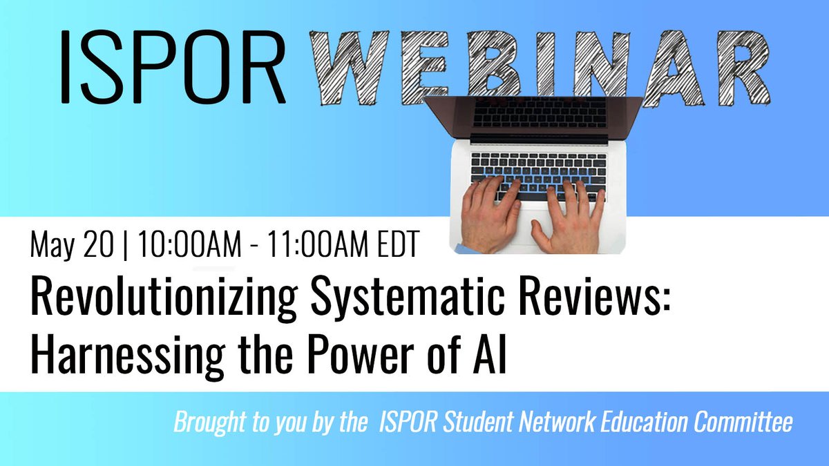 Join us on Monday, May 20, and gain an understanding of the adoption of #artificialintelligence in #systematicreviews. This webinar is brought to you by the ISPOR Student Network Education Committee. #AI ow.ly/P5XA50REj5M