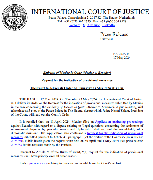PRESS RELEASE: the #ICJ will deliver its Order on Mexico's request for the indication of provisional measures in the case concerning the Embassy of Mexico in Quito (#Mexico v. #Ecuador) on Thursday 23 May at 3 p.m. (The Hague). Watch live on @UNWebTV tinyurl.com/4pxs9jhe