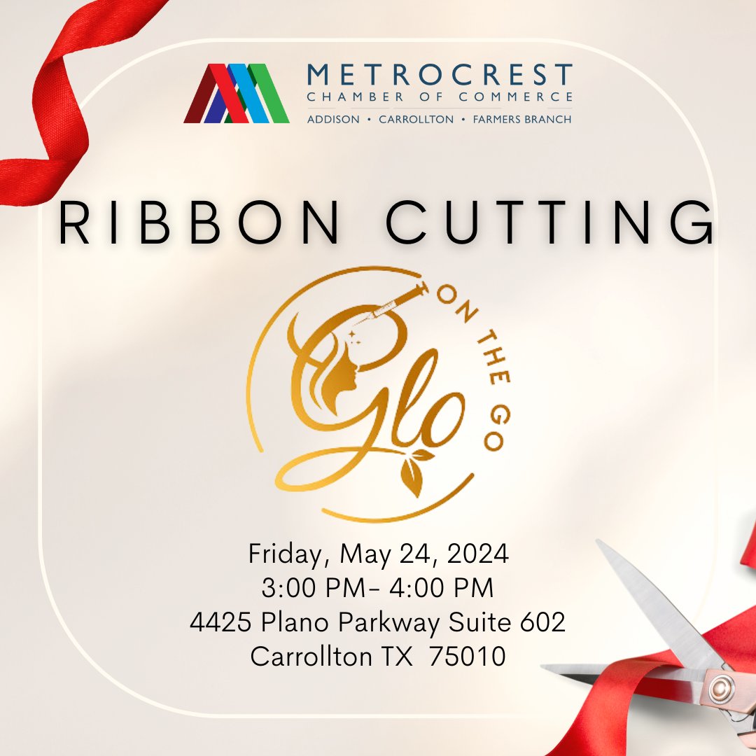 Join us for Glo On The Go Medspa's Ribbon Cutting! ✂️

Register at metrocrestchamber.com

#metrocrestchamberofcommerce #3cities1mission #addisontx #carrolltontx #farmersbranchtx #businessgrowth #dallasnetworking #dallasnetworkingevents