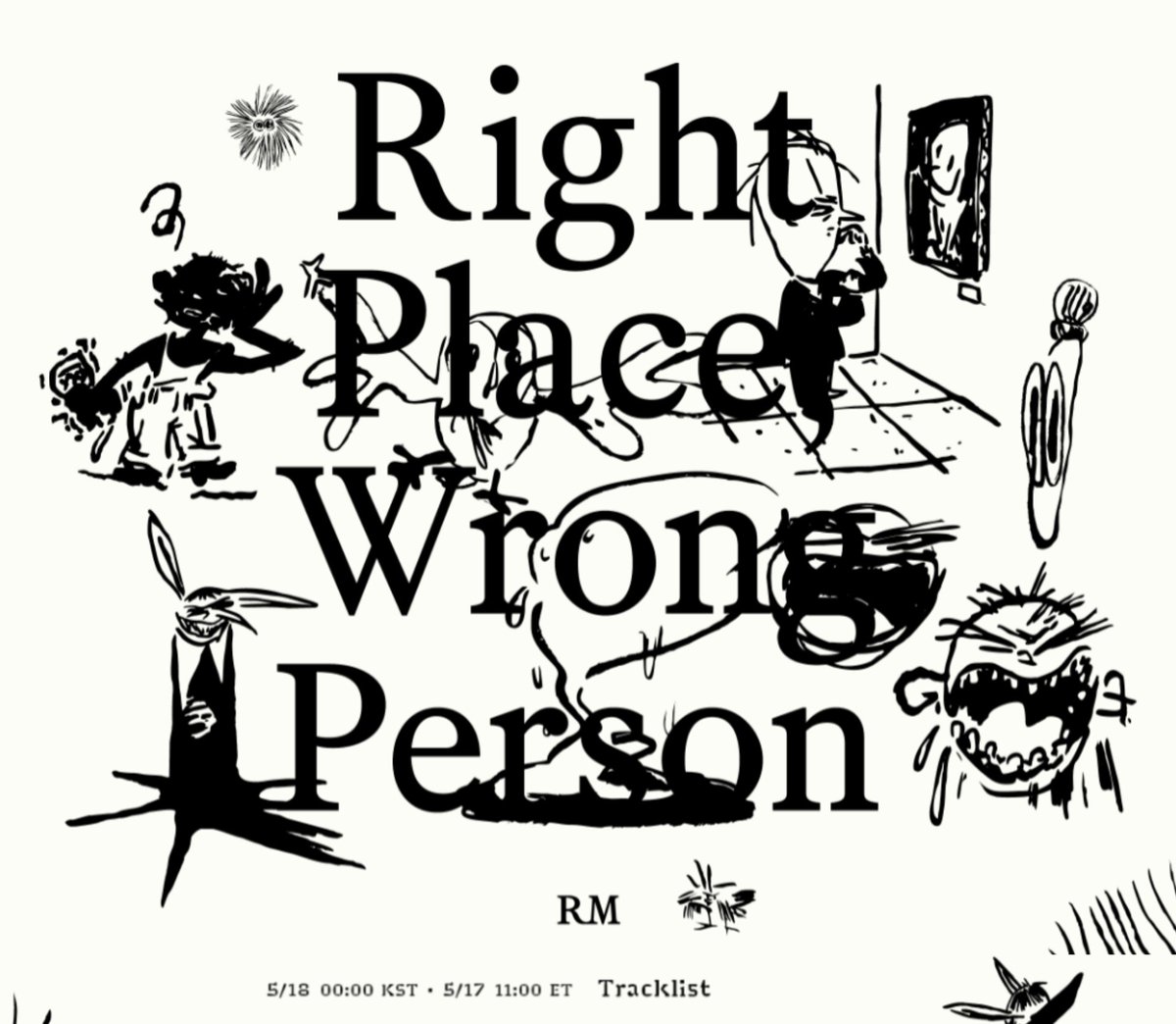 ESTAMOS A UNA HORA, SI VEN ESTE TWEET COMENTEN POR 🐨 ⬇️ RPWP TRACKLIST #RM #RightPlaceWrongPerson