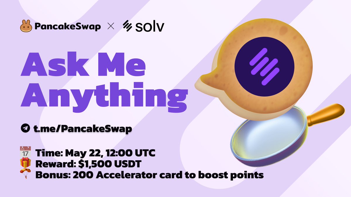 🐰 PancakeSwap will host an AMA with @SolvProtocol 📅 Date: 22 May, 12:00 PM UTC 🎁 Prize: 1,500 $USDT to be won 🪂 Airdrop Boost Bonus: 200 Accelerator Cards will be distributed during the AMA to boost your points for the $SOLV airdrop in the future. 👉 Join the AMA here: