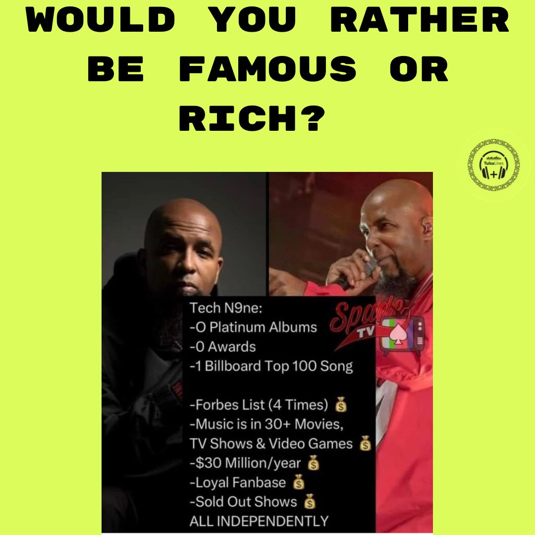 Would you rather be famous or rich? Follow the hashtag: #tulsalines #TechN9ne #Rich #Famous #RapBlog #HipHopBlog