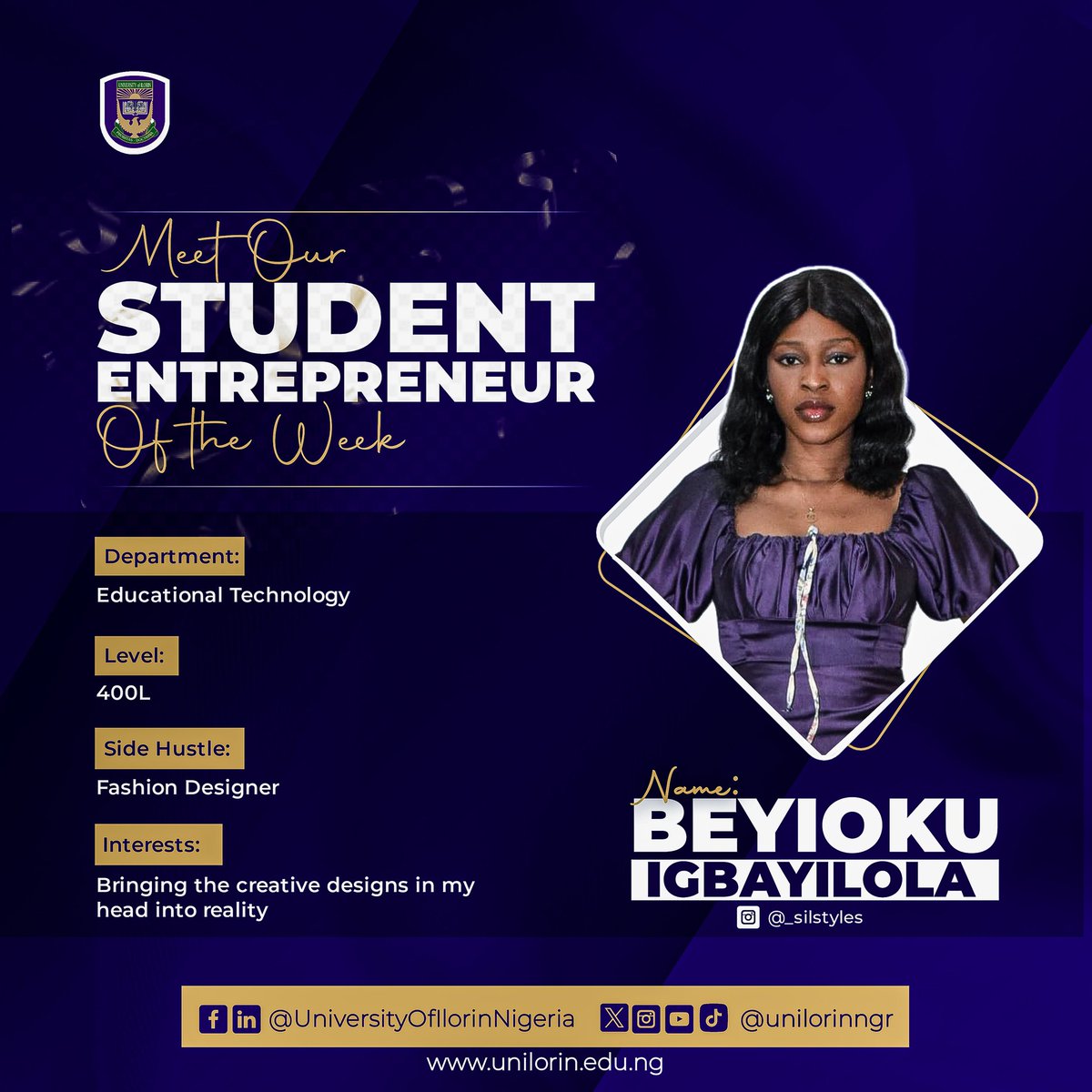 Meet Our Student Entrepreneur of the Week

Beyioku Igbayilola (_silstyles on Instagram)

Graphics: UNILORIN Social Media Volunteer/@hibee_concepts

#BetterByFar
#UNILORINEntrepreneur
@UilStudentUnion