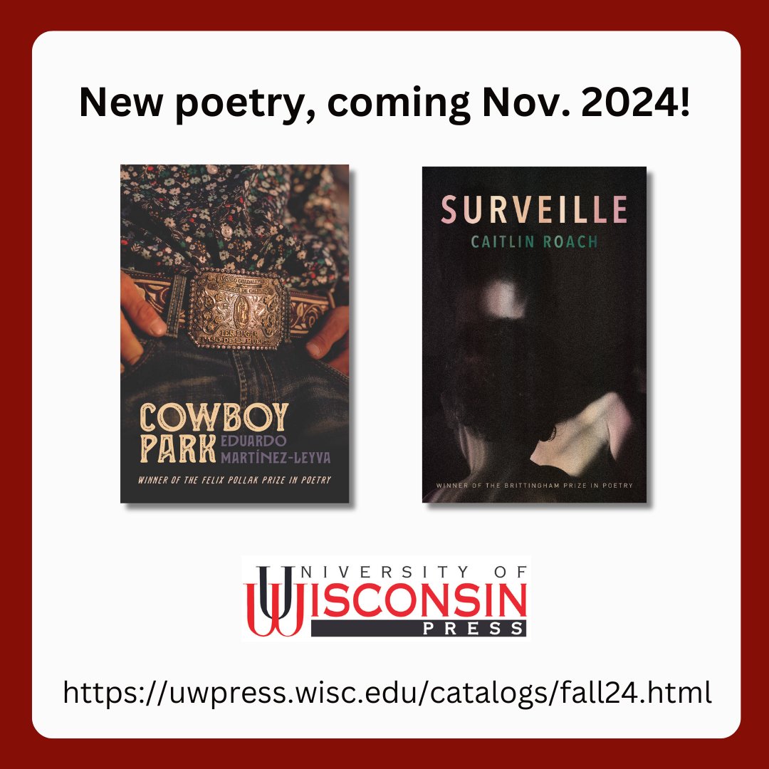 U of Wisconsin Press (@uwiscpress) on Twitter photo We’re excited to announce the publication of two new poetry collections coming in November!
Caitlin Roach debuts with Surveille: tinyurl.com/2xbw5jd7
<a href="/LaloMtzLeyva/">Eduardo Martinez-Leyva</a> debuts with Cowboy Park: tinyurl.com/45v4jyke
For more on fall/winter titles: tinyurl.com/bdht5j63 We’re excited to announce the publication of two new poetry collections coming in November!
Caitlin Roach debuts with Surveille: tinyurl.com/2xbw5jd7
<a href="/LaloMtzLeyva/">Eduardo Martinez-Leyva</a> debuts with Cowboy Park: tinyurl.com/45v4jyke
For more on fall/winter titles: tinyurl.com/bdht5j63
