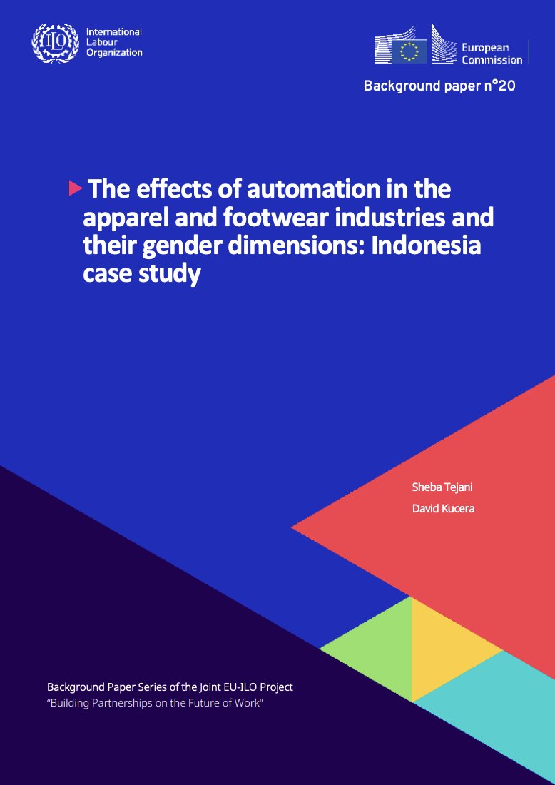 The effects of automation in the apparel and footwear industries and their gender dimensions: Indonesia case study (@ilo Research Paper No.20) ilo.org/publications/e…