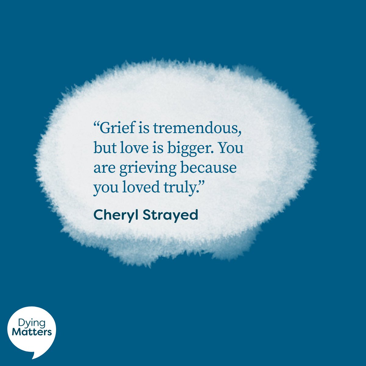 Our #Griefwords this week come from @CherylStrayed 💛