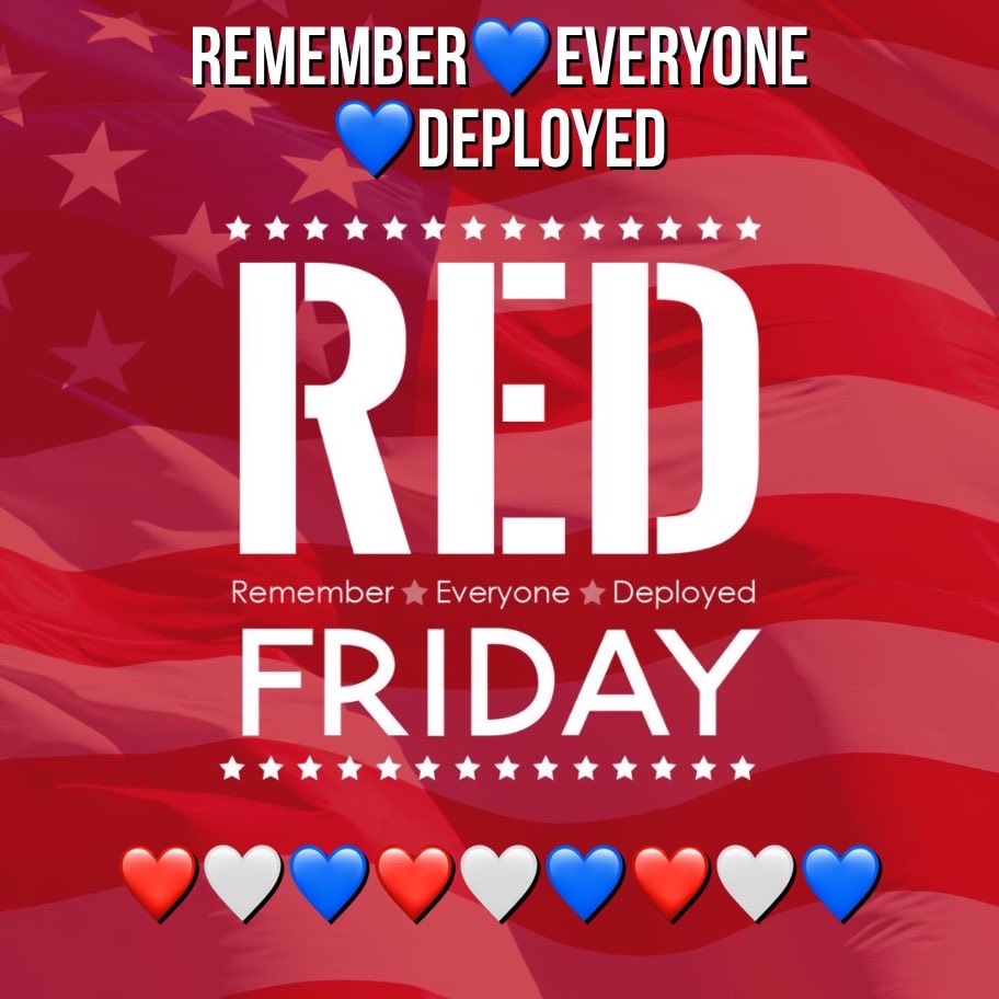 RED Friday REMEMBER EVERYONE DEPLOYED