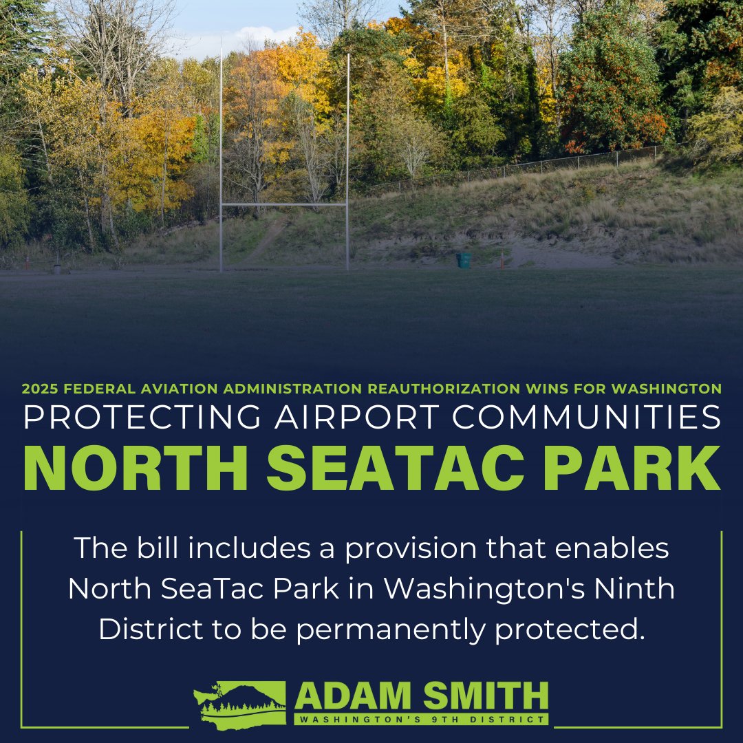 North SeaTac Park is an essential part of our community. I'm proud to say that the House just sent a bill to the President's desk with a provision that enables North SeaTac Park to be permanently protected.