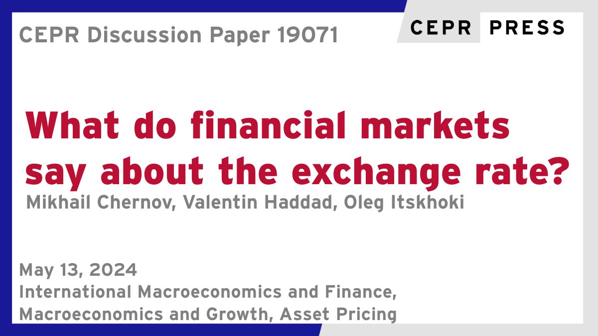 New CEPR Discussion Paper - DP19071
What do financial markets say about the exchange rate?
Mikhail Chernov @uclaanderson @UCLA, Valentin Haddad @uclaanderson @UCLA, Oleg Itskhoki @itskhoki @UCLA 
ow.ly/TZvL50RFnuy
#CEPR_IMF, #CEPR_MG, #CEPR_AP #economics