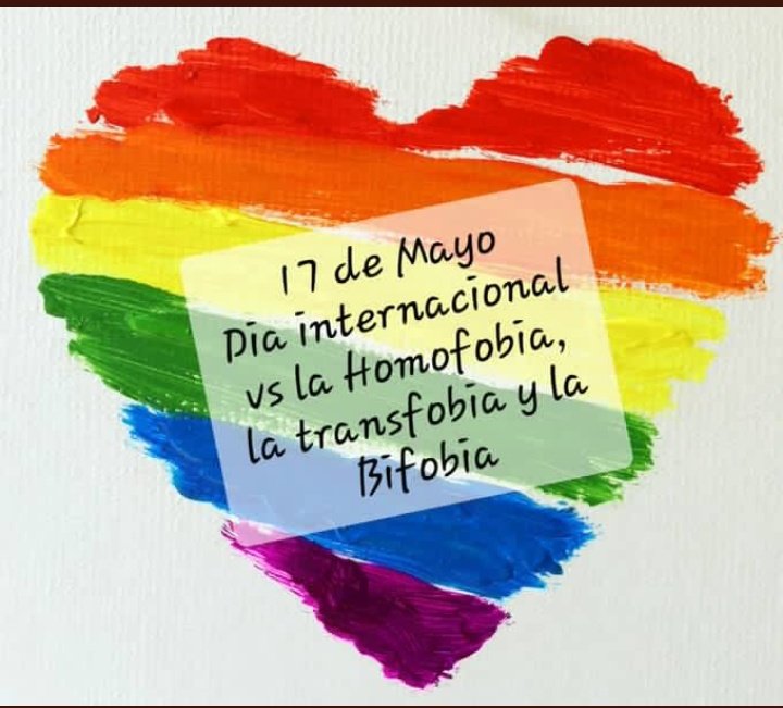 El Día Internacional contra la Homofobia, Transfobia y Bifobia se celebra cada 17 de mayo para conmemorar la eliminación de la homosexualidad de la lista de enfermedades mentales por parte de la Asamblea General de la Organización Mundial de la Salud