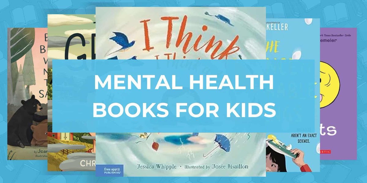 75 Important Children’s Books About Mental Health buff.ly/3ULBwvN via @imaginationsoup #ReadYourWorld #mentalhealth #KidLit