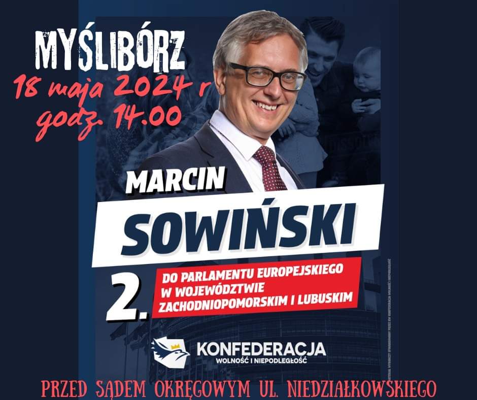 Zapraszam do Myśliborza w sobotę 18 maja 2024 r. na otwarte spotkanie.