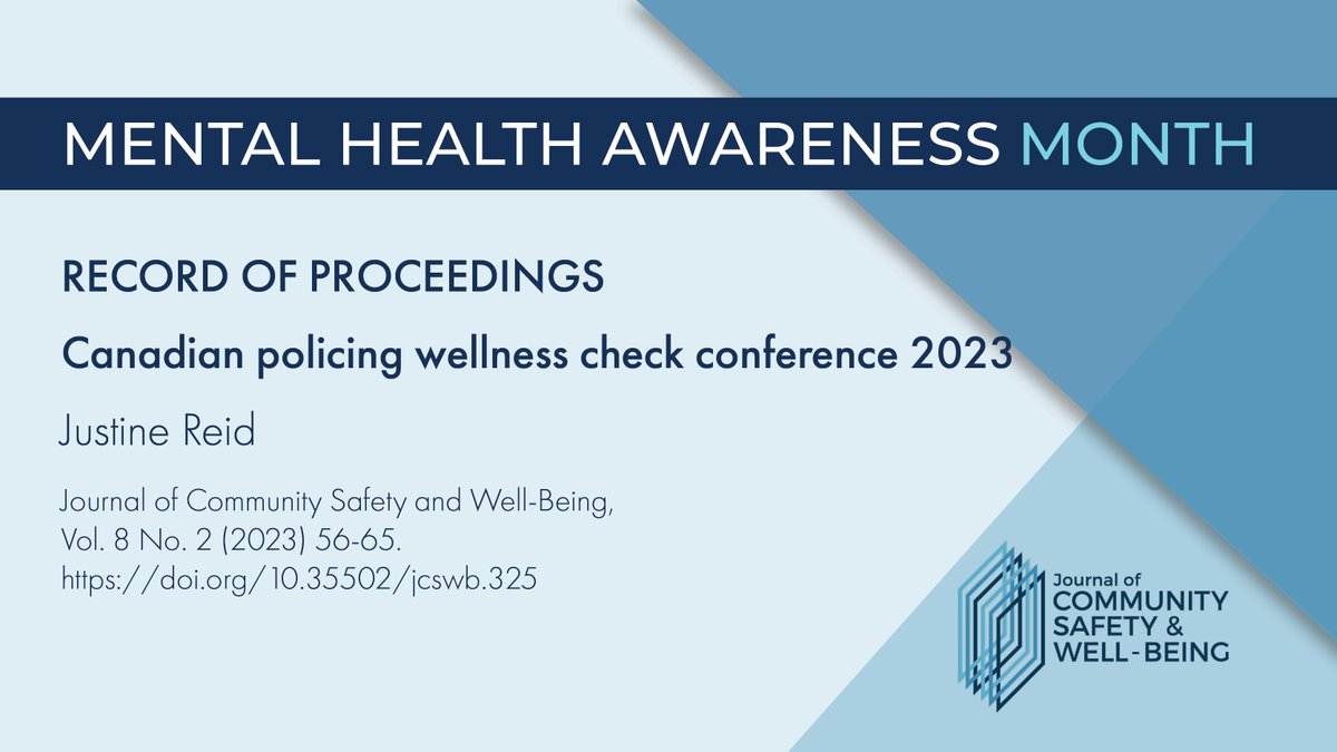 May is Mental Health Awareness Month. Today we invite you to read the Record of Proceedings from the 2023 Canadian policing wellness check conference as presented by Justine Reid. Available to read here: doi.org/10.35502/jcswb…