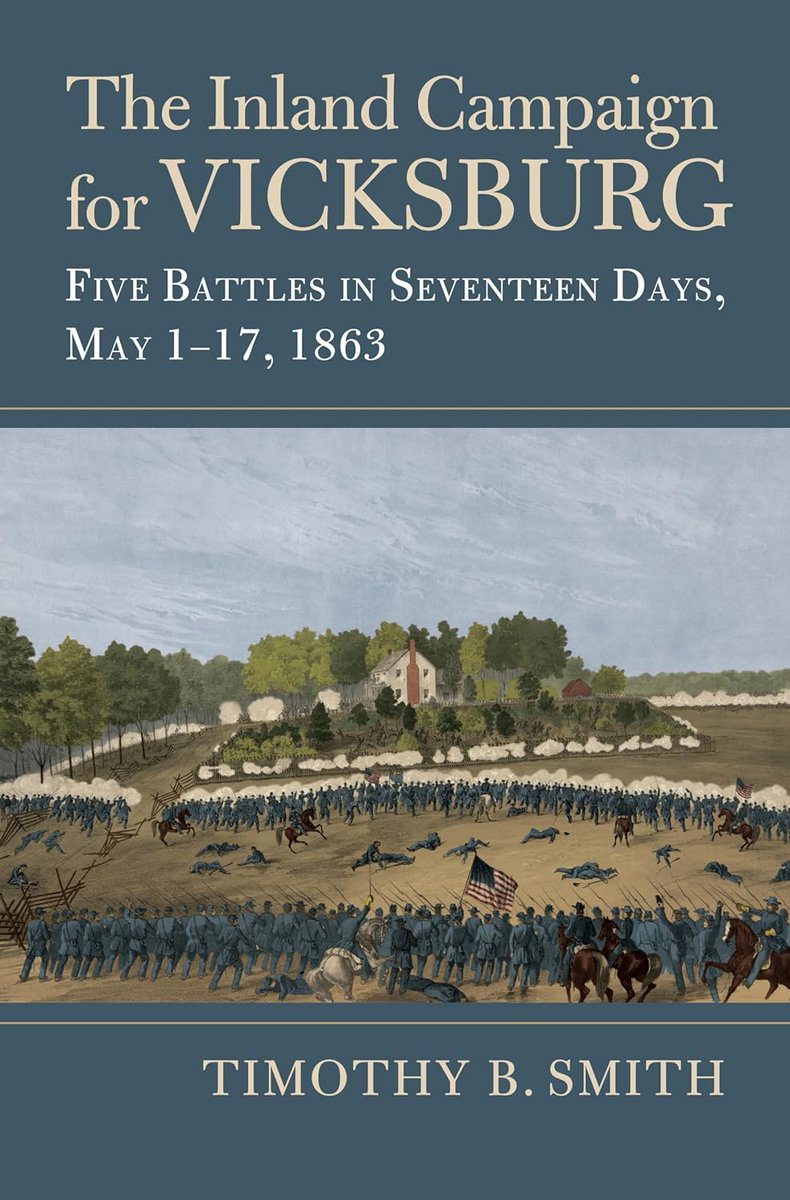 BOOKNOTES: 'The Inland Campaign for Vicksburg: Five Battles in Seventeen Days, May 1-17, 1863' cwba.blogspot.com/2024/05/bookno… @Kansas_Press