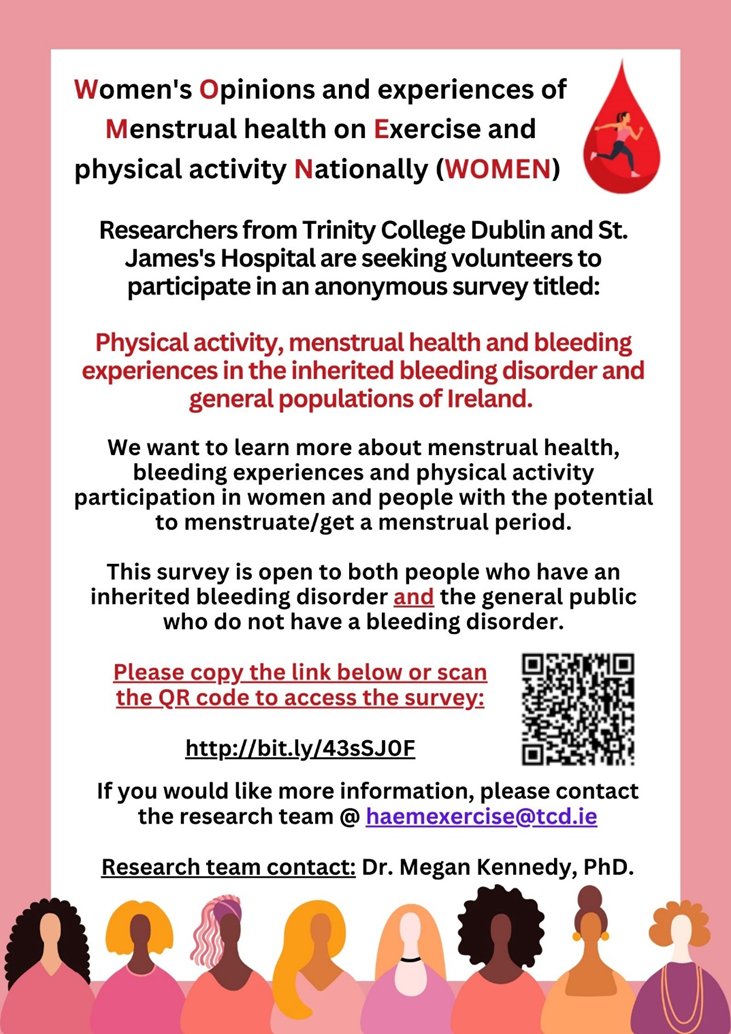 Calling those who menstruate!📢 Please take the WOMEN survey, led by researchers at TCD & @stjamesdublin to investigate menstrual health & physical activity in women with/without bleeding disorders. The survey is closing soon so make sure to fill it out bit.ly/43sSJ0F