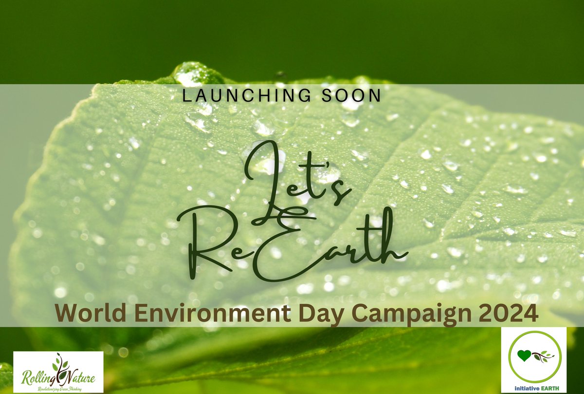 🌏Stay tuned! We will be launching our 'Let's ReEarth' Campaign 2024 soon! #GenerationRestoration begins with us! @UNEP #LetsReEarth #India #worldenvironmentday @rollingnature