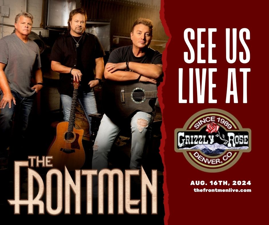 Come see us at @TheGrizzlyRose 📌 Denver, CO 📅 August 16th #upcomingshow #denver #countrymusic #thefrontmen #BMGNashville #richiemcdonald #larrystewart #timrushlow