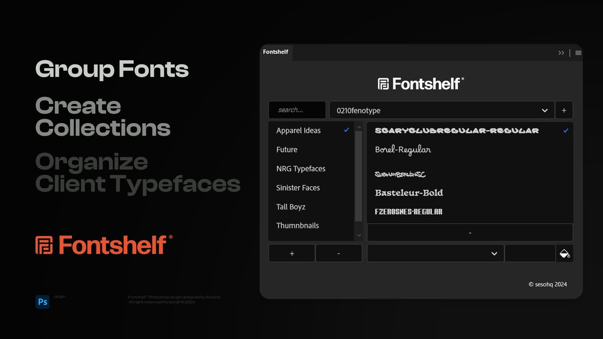 Meet Fontshelf —

You're first Adobe Photoshop font manager.
Graphic designers, you can finally create groups in Photoshop.